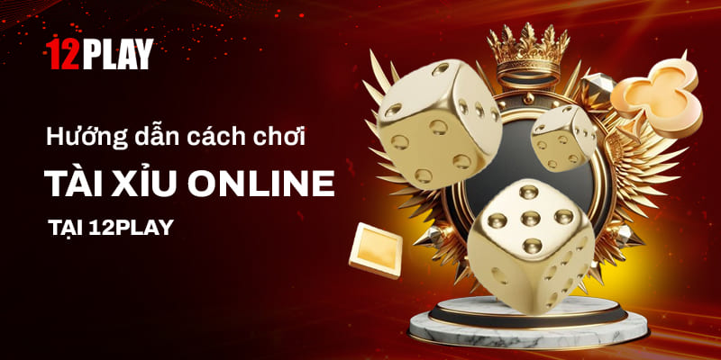 Cách chơi Sicbo online chi tiết cho cược thủ