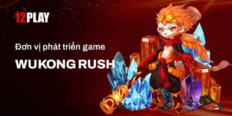 Nhà phát hành nào phát triển Wukong Rush?