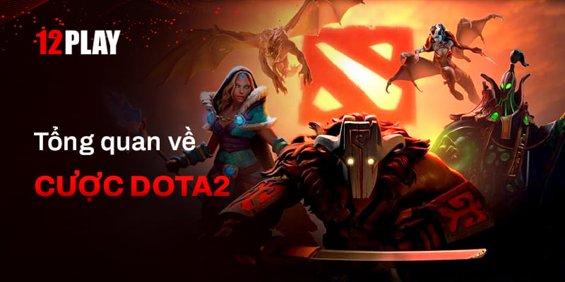 Giới thiệu chung về cá cược Dota2