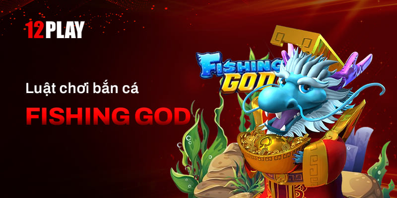 Quy định trong game bắn cá Fishing God